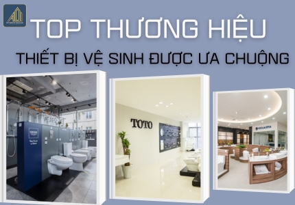 TOP THƯƠNG HIỆU THIẾT VỆ SINH ĐƯỢC ƯA CHUỘNG TẠI VIỆT NAM